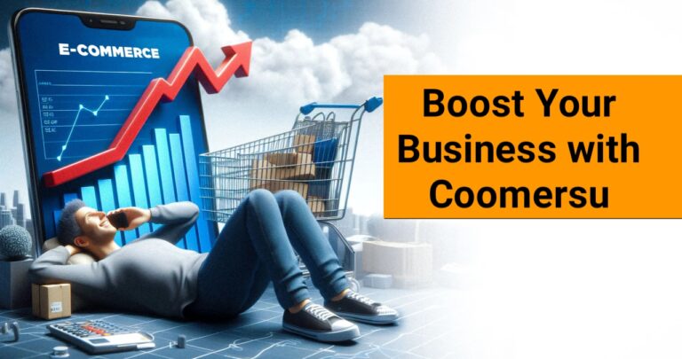 Boost Your Business with Coomersu – E-Commerce Made Simple