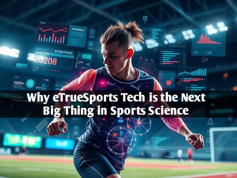 Why eTrueSports Tech is the Next Big Thing in Sports Science