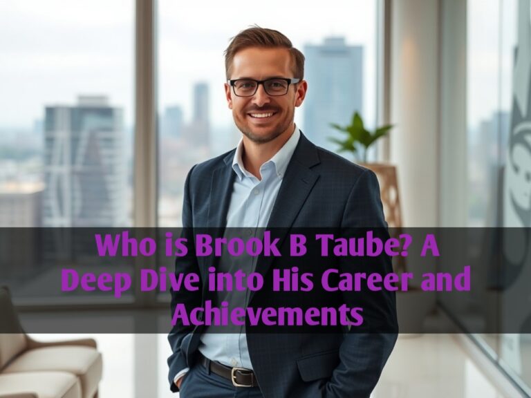 Who is Brook B Taube? A Deep Dive into His Career and Achievements